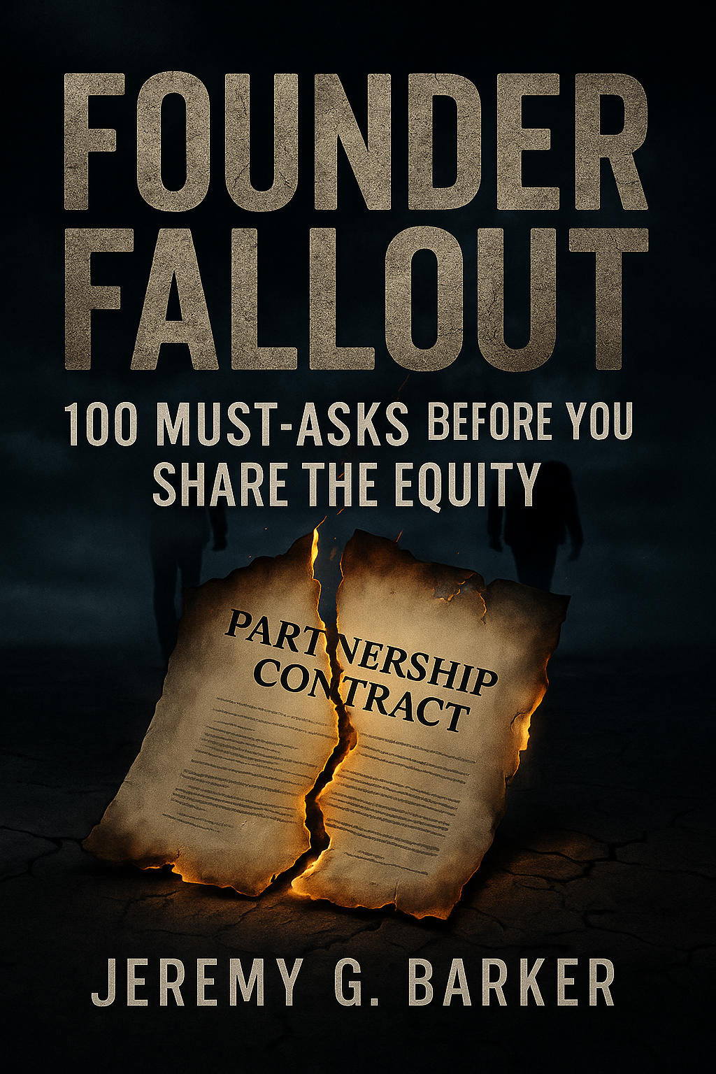 Founder Fallout book by Jeremy Barker. The 100 question partnership workbook for founders splitting equity.