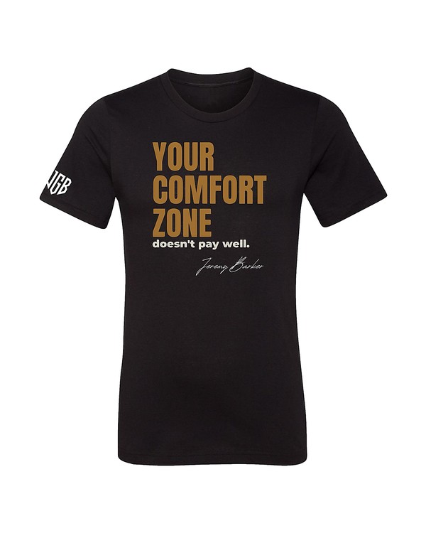 Quoted T by Jeremy Barker reading Your Comfort Zone Doesn’t Pay Well. Entrepreneur streetwear mindset tee on a premium BYLT blank, $50.