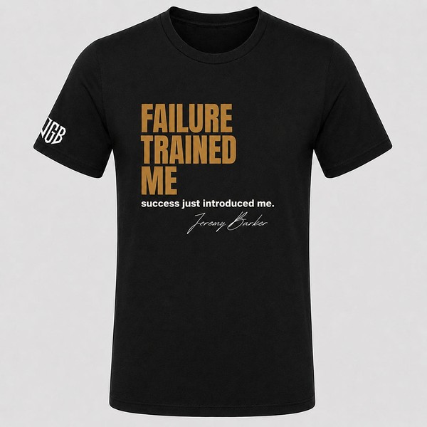 Quoted T by Jeremy Barker reading Failure Trained Me, Success Just Introduced Me. Entrepreneur streetwear mindset tee on a premium BYLT blank, $50.