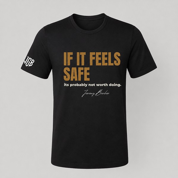 Quoted T by Jeremy Barker reading If It Feels Safe, It’s Probably Not Worth Doing. Entrepreneur streetwear mindset tee on a premium BYLT blank, $50.