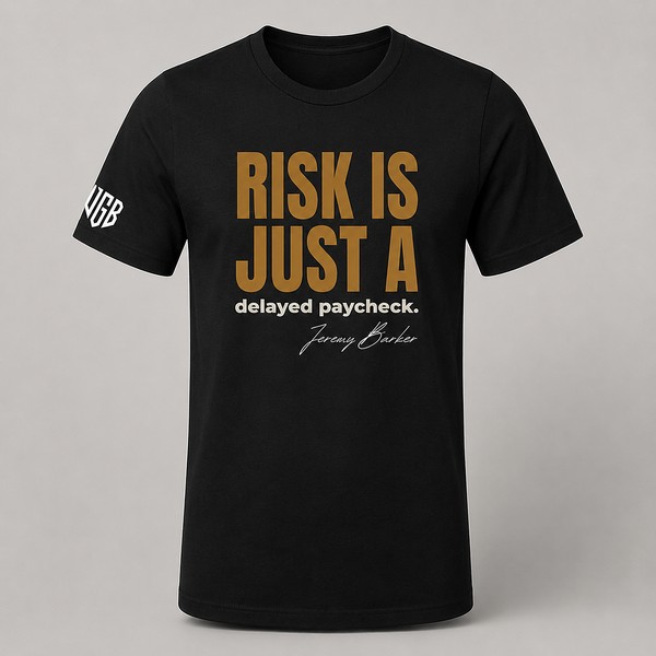 Quoted T by Jeremy Barker reading Risk Is Just a Delayed Paycheck. Entrepreneur streetwear mindset tee on a premium BYLT blank, $50.